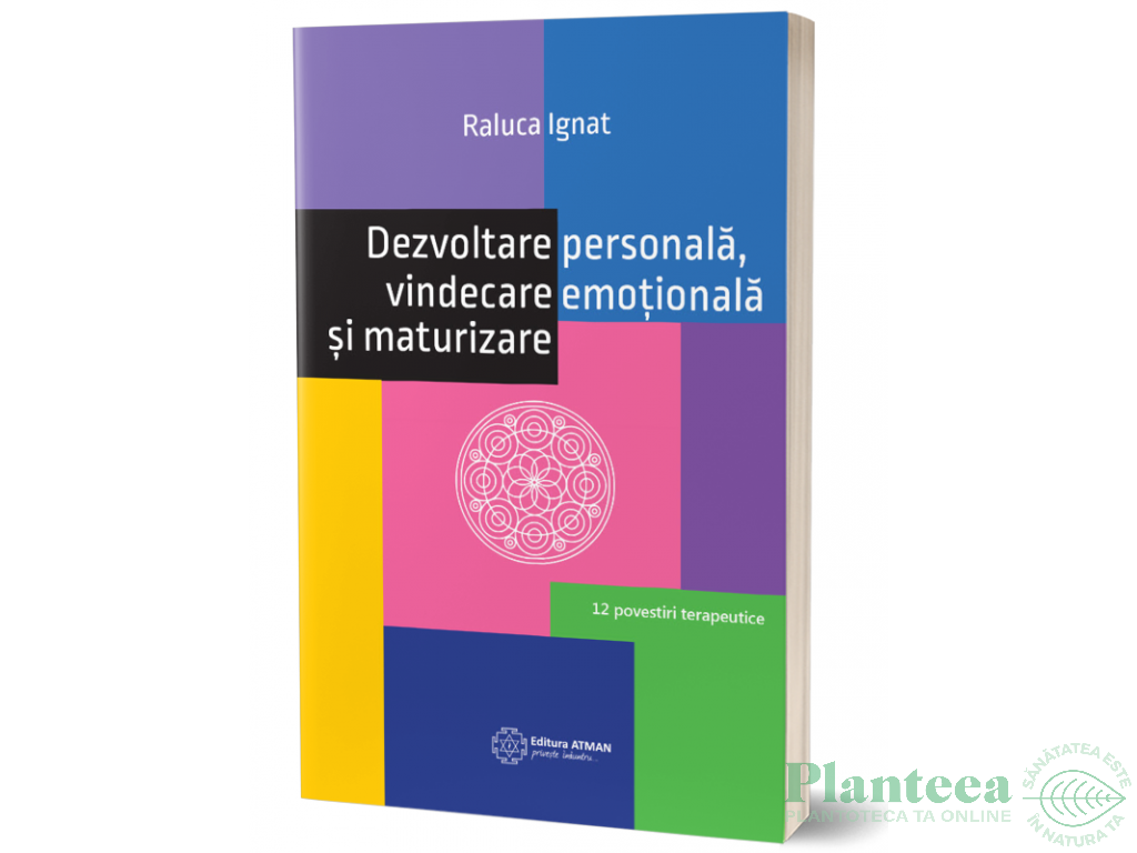 Carte Dezvoltare personala vindecare emotionala si maturizare 1b - ATMAN