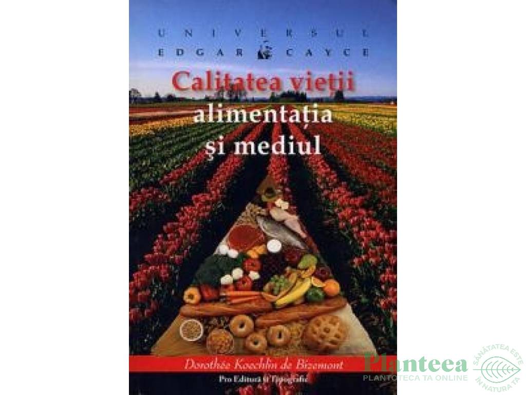 Carte Calitatea vietii alimentatia si mediul 328pg - PRO EDITURA