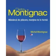 Carte Mananca de placere, mentine~te in forma Montignac 256pg - LITERA