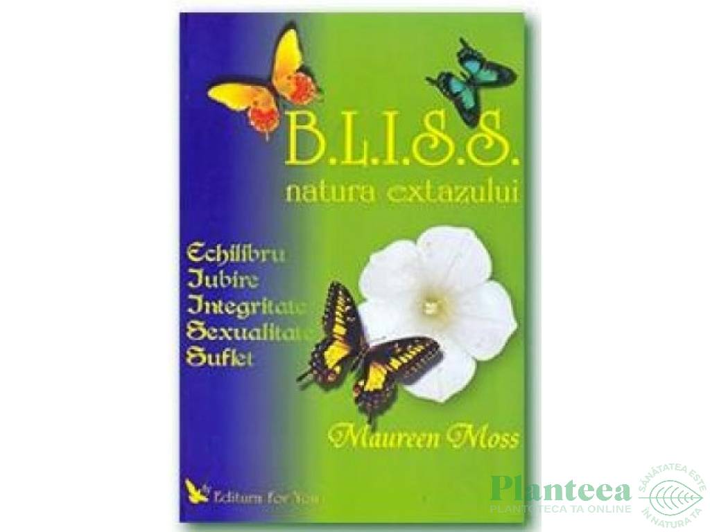 Carte BLISS natura extazului 220pg - EDITURA FOR YOU