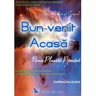 Carte Bun venit acasa Noua planeta Pamant 324pg - EDITURA FOR YOU