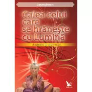 Carte Calea celui care se hraneste cu lumina 154pg - EDITURA FOR YOU