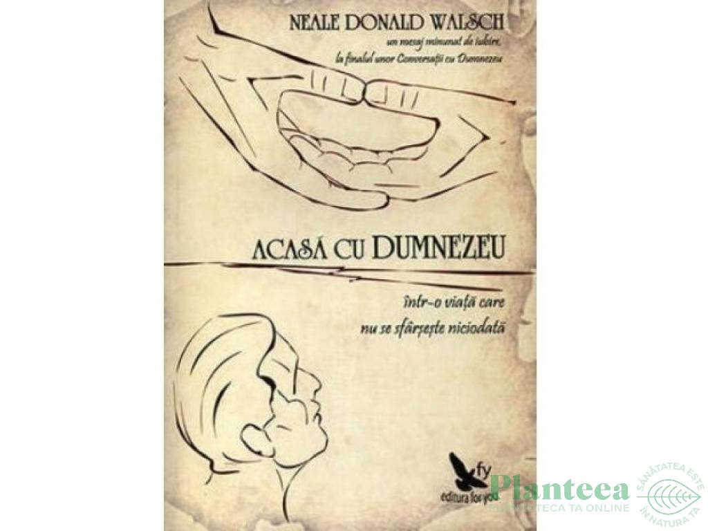 Carte Acasa cu Dumnezeu 272pg - EDITURA FOR YOU