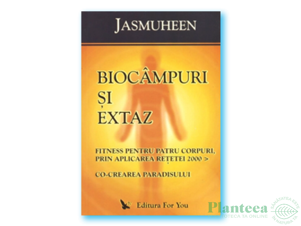 Carte Biocampuri si extaz 300pg - EDITURA FOR YOU