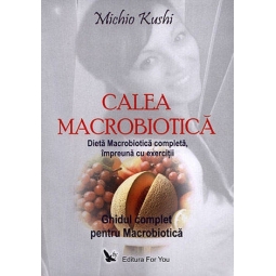 Carte Calea macrobiotica 238pg - EDITURA FOR YOU