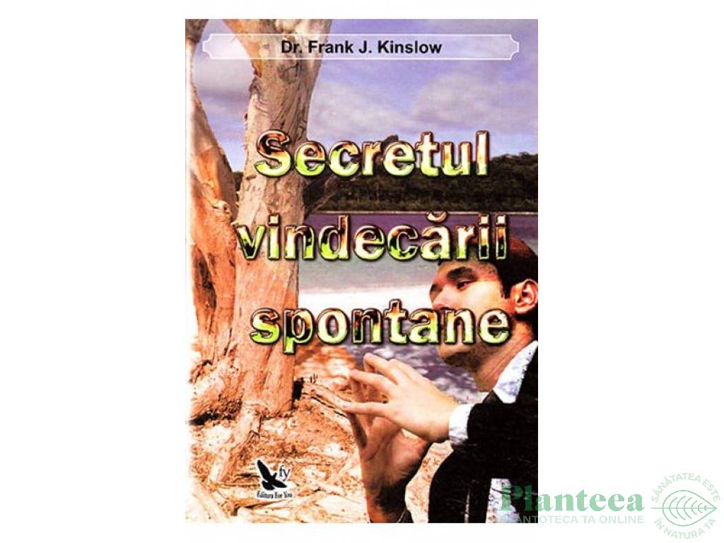 Carte Secretul vindecarii spontane 142pg - EDITURA FOR YOU