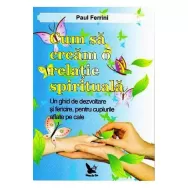 Carte Cum sa cream o relatie spirituala 102pg - EDITURA FOR YOU