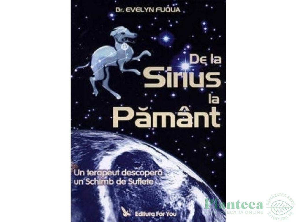 Carte De la Sirius la pamant 280pg - EDITURA FOR YOU