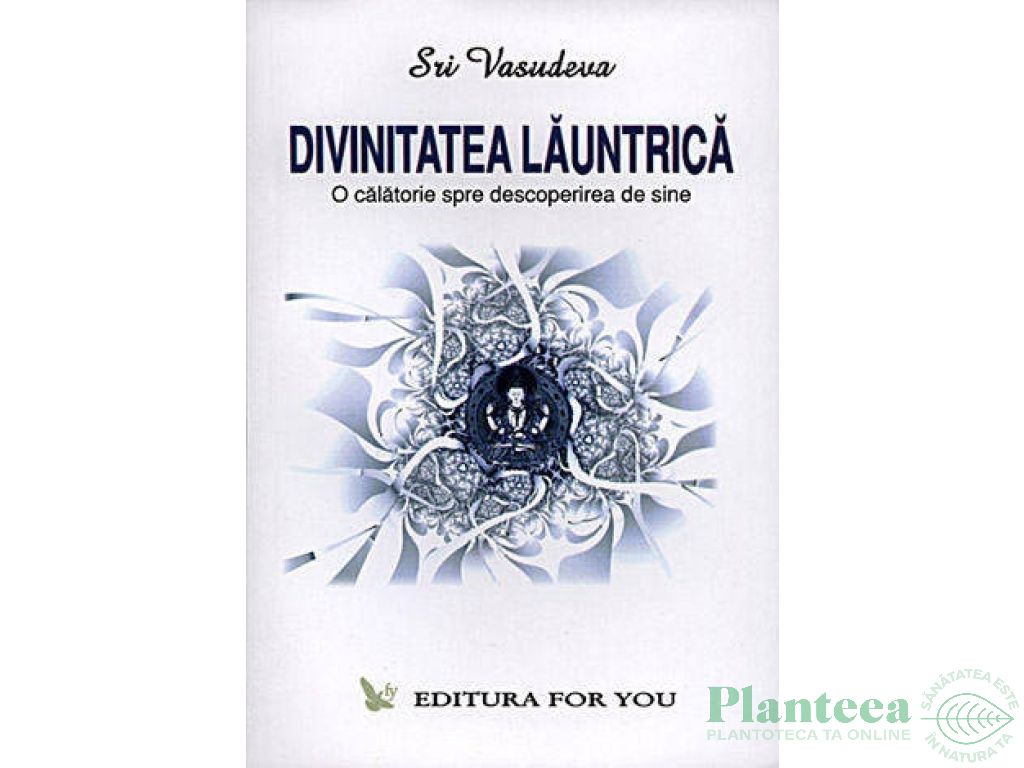 Carte Divinitatea launtrica 176pg - EDITURA FOR YOU