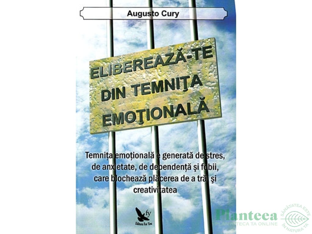 Carte Elibereaza~te din temnita emotionala 180pg - EDITURA FOR YOU