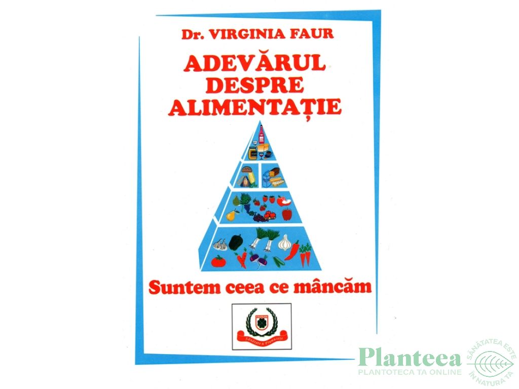Carte Adevarul despre alimentatie Suntem ceea ce mancam 331pg - GUTENBERG