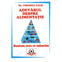 Carte Adevarul despre alimentatie Suntem ceea ce mancam 331pg - GUTENBERG