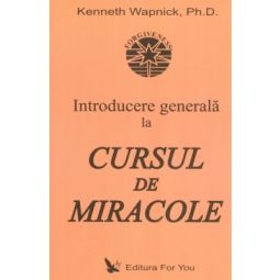 Carte Introducere generala la cursul de miracole 202pg - EDITURA FOR YOU