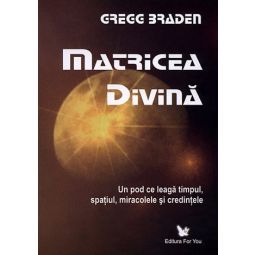 Carte Matricea divina 278pg - EDITURA FOR YOU