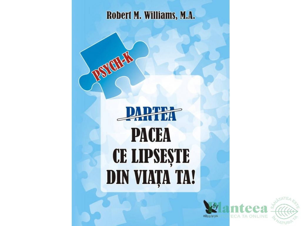 Carte Psych~k pacea ce lipseste din viata ta 152pg - EDITURA FOR YOU