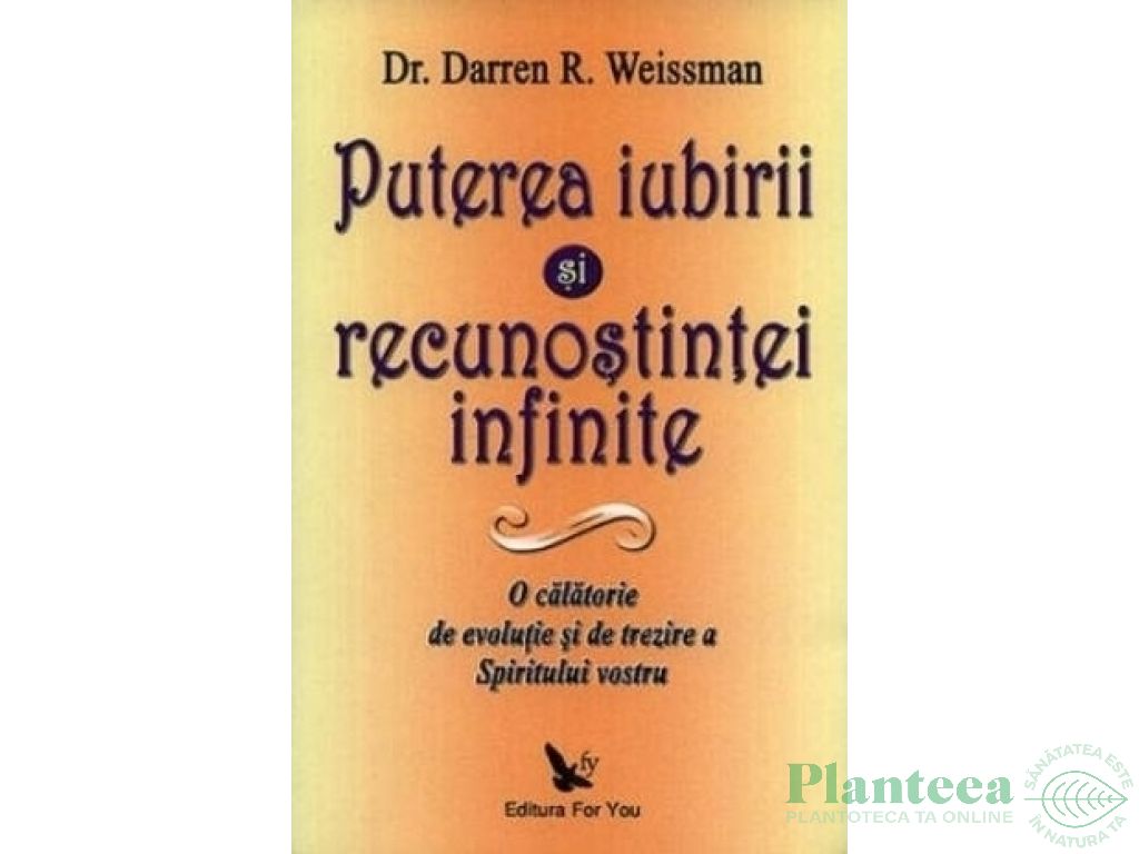 Carte Puterea iubirii si recunostintei infinite 272pg - EDITURA FOR YOU