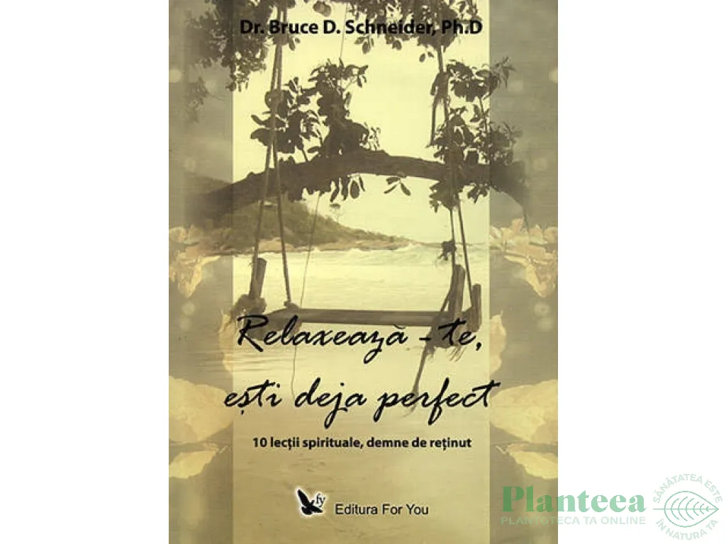 Carte Relaxeaza~te esti deja perfect 266pg - EDITURA FOR YOU