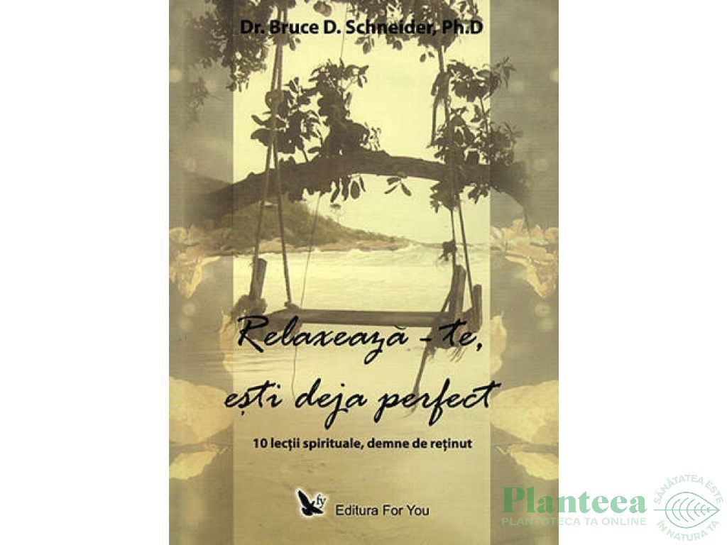 Carte Relaxeaza~te esti deja perfect 266pg - EDITURA FOR YOU