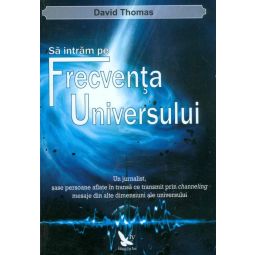 Carte Sa intram pe frecventa universului 208pg - EDITURA FOR YOU