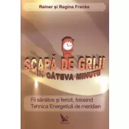 Carte Scapa de griji in cateva minute 186pg - EDITURA FOR YOU