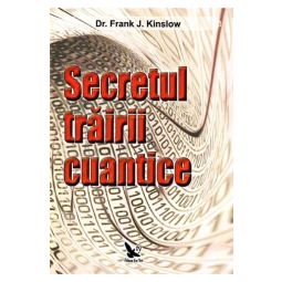 Carte Secretul trairii cuantice 260pg - EDITURA FOR YOU