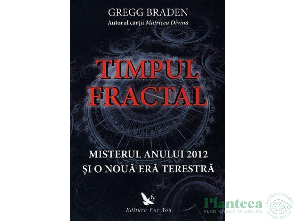 Carte Timpul fractal 280pg - EDITURA FOR YOU