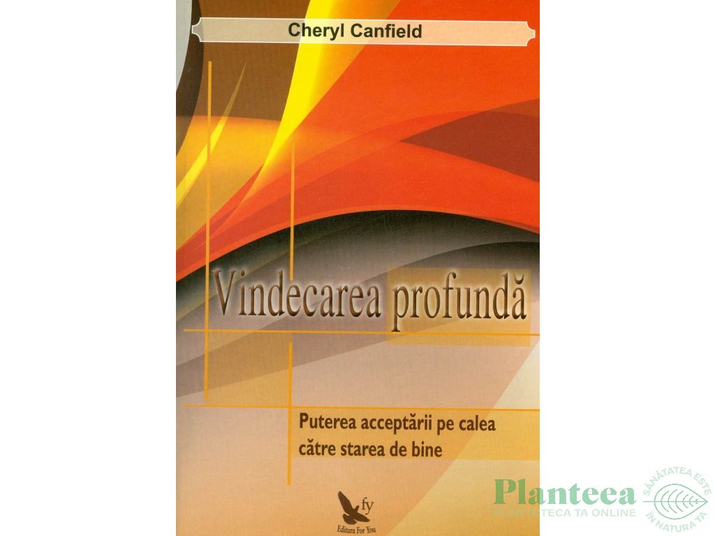 Carte Vindecarea profunda 284pg - EDITURA FOR YOU