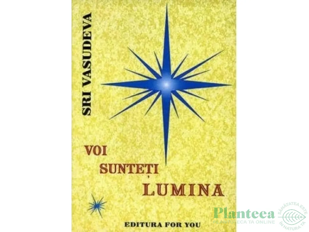 Carte Voi sunteti lumina 200pg - EDITURA FOR YOU
