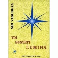 Carte Voi sunteti lumina 200pg - EDITURA FOR YOU