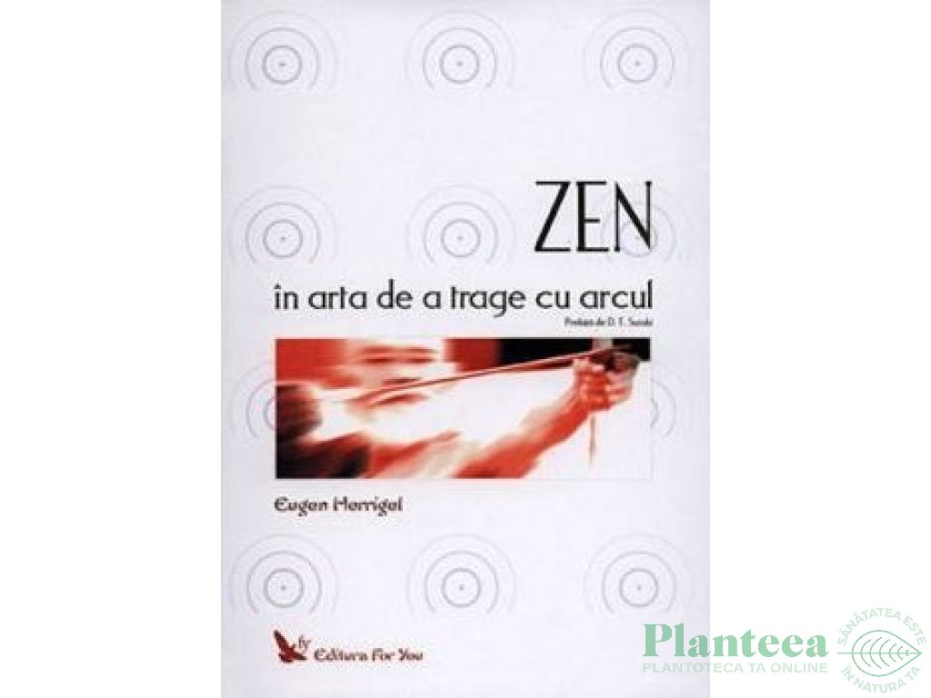 Carte Zen in arta de a trage cu arcul 104pg - EDITURA FOR YOU