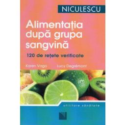 Carte Alimentatia dupa grupa sangvina 120retete 272pg - NICULESCU