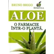 Carte Aloe o farmacie intr~o planta 96pg - BENEFICA