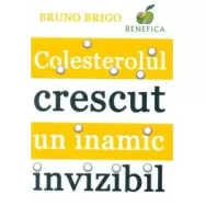 Carte Colesterolul crescut inamic invizibil 96pg - BENEFICA