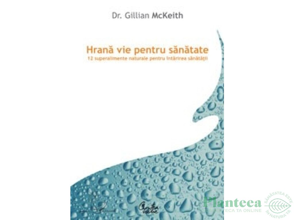 Carte Hrana vie pt sanatate 12superalimente naturale pentru intarirea sanatatii 280pg - CURTEA VECHE