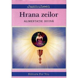 Carte Hrana zeilor 274pg - EDITURA FOR YOU