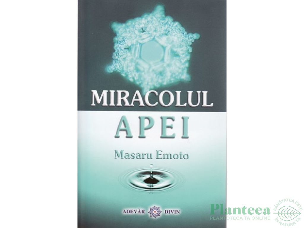 Carte Miracolul apei 144pg - ADEVAR DIVIN