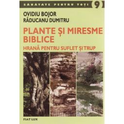 Carte Plante si miresme biblice 222pg - FIAT LUX