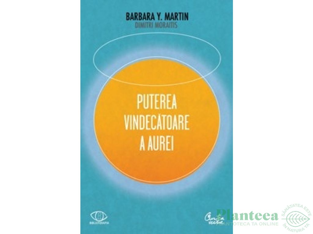 Carte Puterea vindecatoare a aurei 368pg - CURTEA VECHE