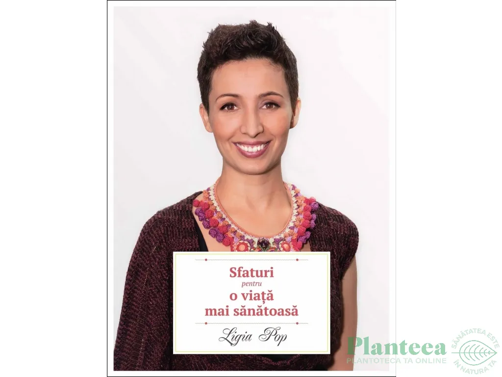 Carte Sfaturi pt o viata mai sanatoasa Ligia Pop 112pg - CURTEA VECHE