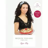 Carte Retete vegane fara foc editia 6 Ligia Pop 256pg - CURTEA VECHE