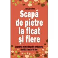 Carte Scapa de pietre la ficat fiere 255pg - BENEFICA