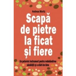 Carte Scapa de pietre la ficat fiere 255pg - BENEFICA