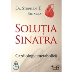 Carte Solutia Sinatra cardiologie metabolica 304pg - CURTEA VECHE