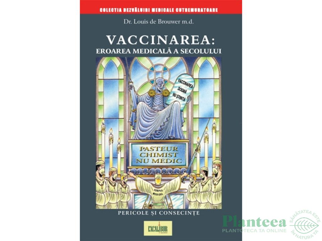 Carte Vaccinarea eroarea medicala a secolului 247pg - EXCALIBUR