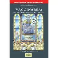 Carte Vaccinarea eroarea medicala a secolului 247pg - EXCALIBUR