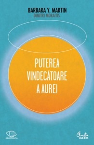 Carte Puterea vindecatoare a aurei 368pg - CURTEA VECHE