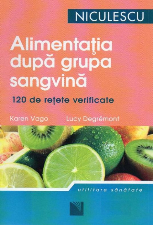 Carte Alimentatia dupa grupa sangvina 120retete 272pg - NICULESCU