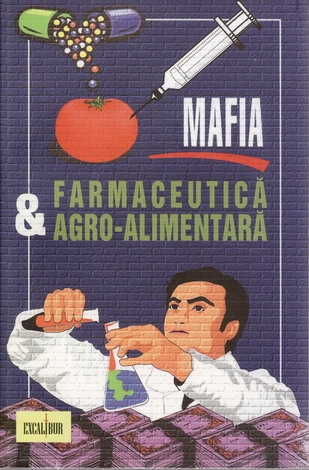 Carte Mafia farmaceutica agro alimentara 368pg - EXCALIBUR