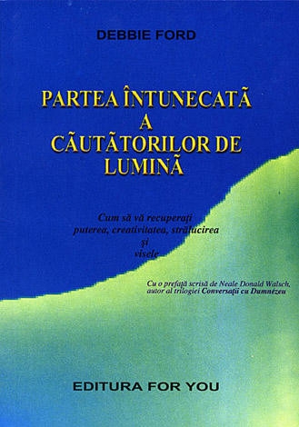 Carte Partea intunecata a cautatorilor de lumina 180pg - EDITURA FOR YOU