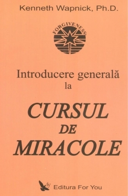 Carte Introducere generala la cursul de miracole 202pg - EDITURA FOR YOU